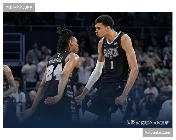 马刺豪取九连胜 文班亚马21+17+6盖帽防守支柱 马刺豪取九连胜 文班亚马21+17+6盖帽防守支柱